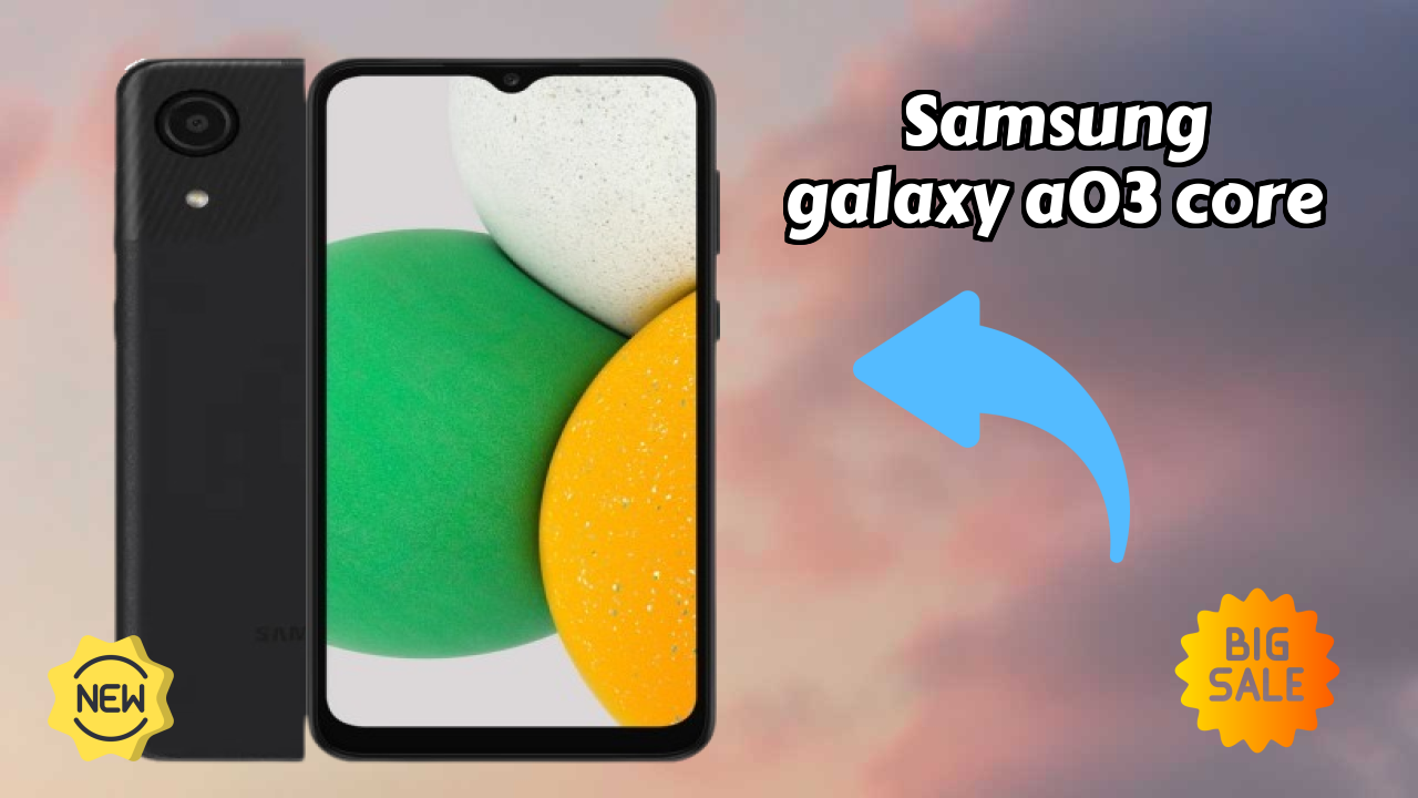 Samsung Galaxy A03 Core at ₹6,990 - Best Features Explained