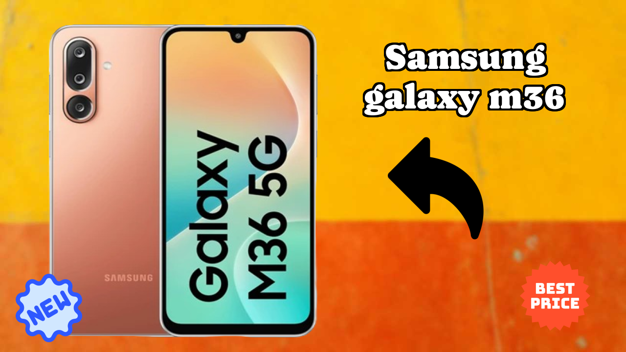 Samsung Galaxy M36 Price: ₹13,999 - Is It Worth Buying?