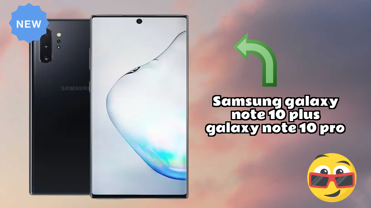 Samsung Galaxy Note 10 Plus (Galaxy Note 10 Pro) Display Review: 6.8 Inches (17.27 Cm) Screen Test