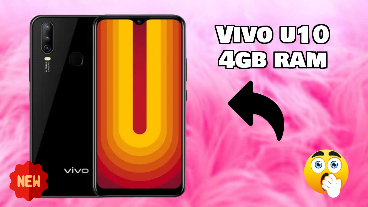 Vivo U10 4GB RAM Complete Review: Everything You Need to Know